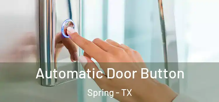Automatic Door Button Spring - TX