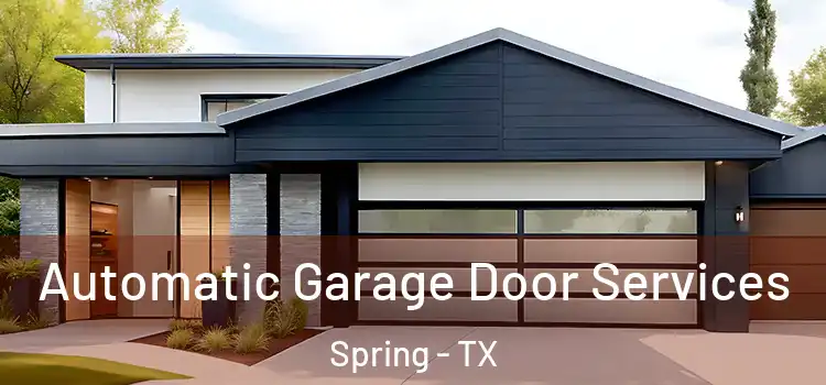  Automatic Garage Door Services Spring - TX