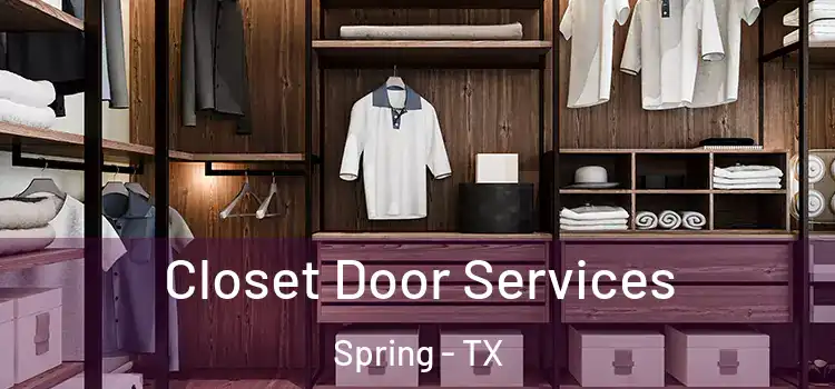 Closet Door Services Spring - TX