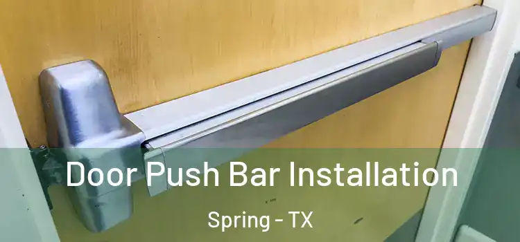 Door Push Bar Installation Spring - TX
