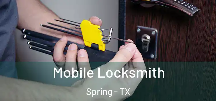 Mobile Locksmith Spring - TX