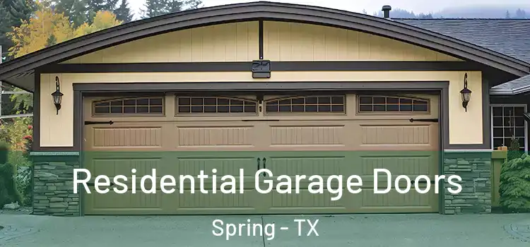  Residential Garage Doors Spring - TX